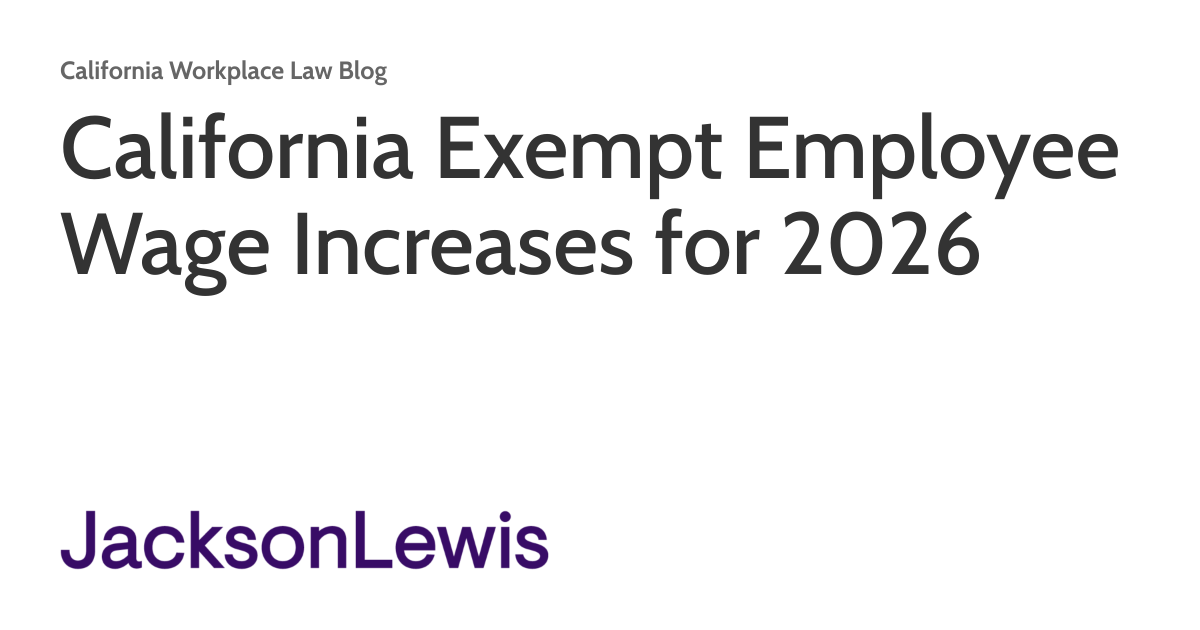 California Exempt Employee Wage Increases for 2026