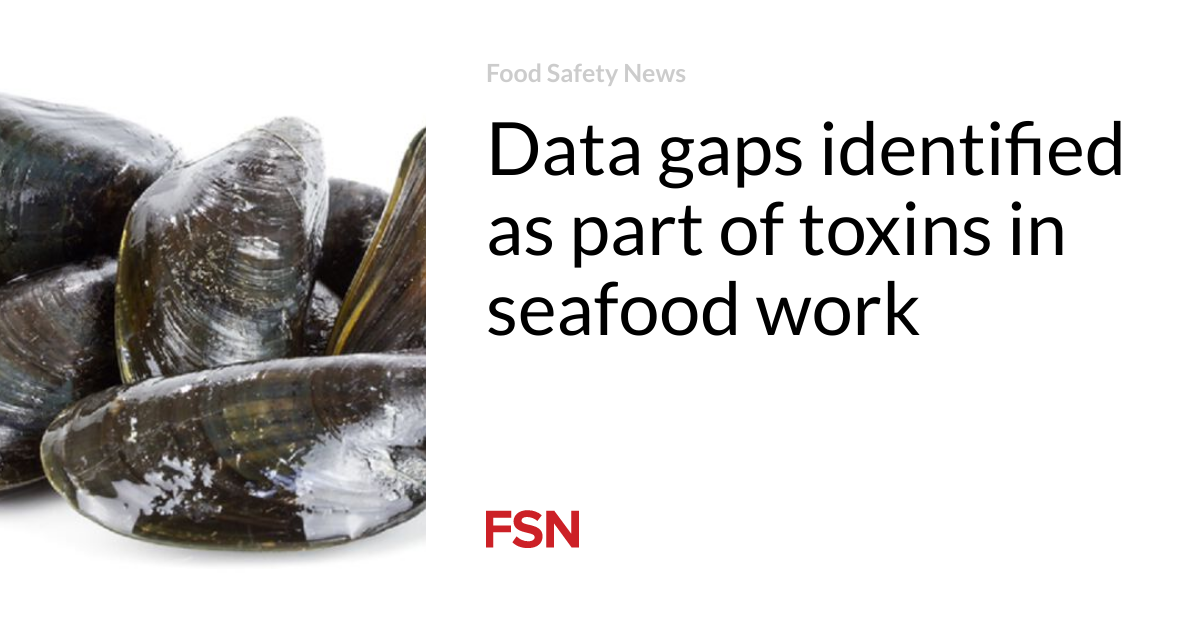 Data gaps identified as part of toxins in seafood work
