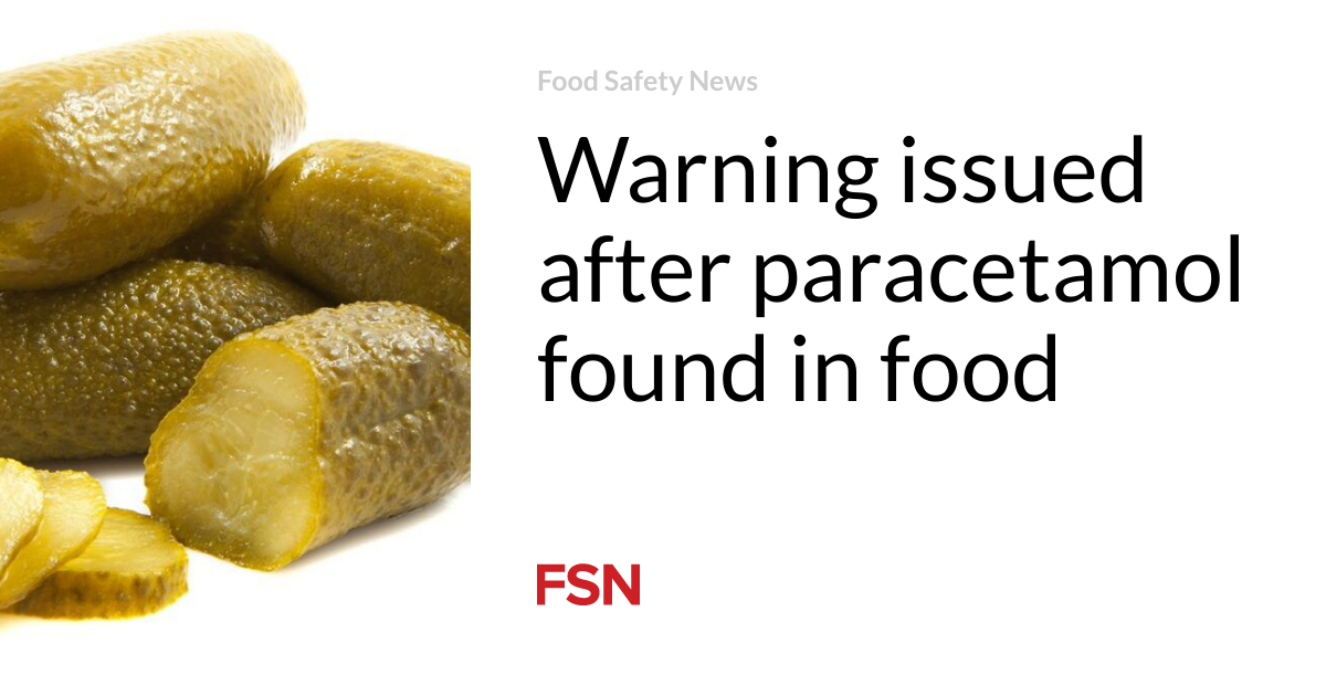 Warning issued after paracetamol found in food