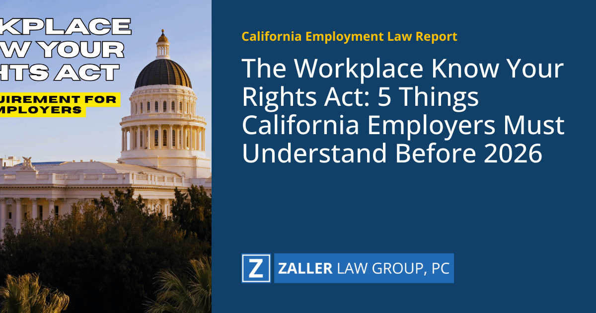 The Workplace Know Your Rights Act: 5 Things California Employers Must ...