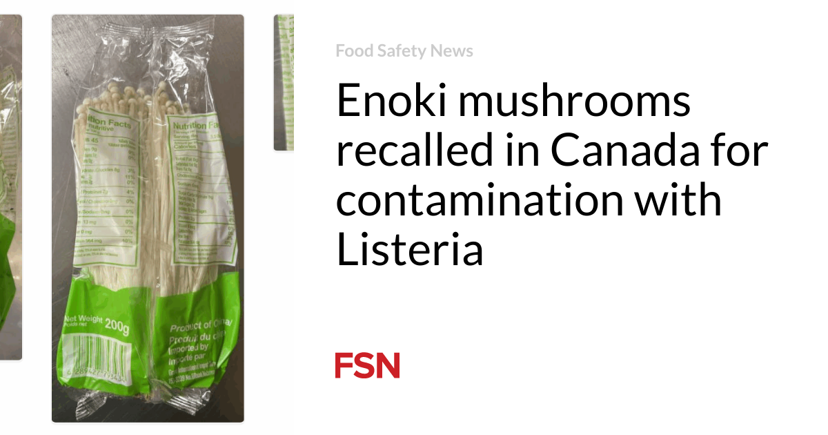 Enoki mushrooms recalled in Canada for contamination with Listeria