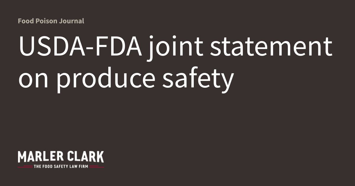 USDA-FDA joint statement on produce safety | Food Poison Journal