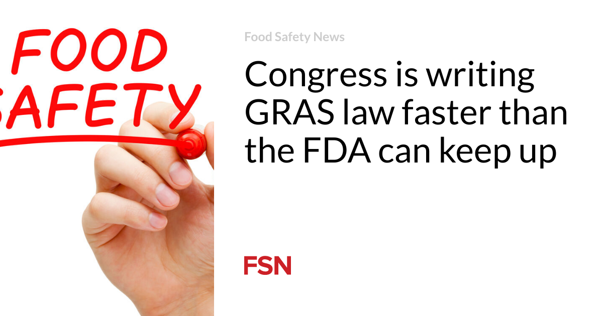 議会はFDAが追いつくよりも早くGRAS法の制定を進めている