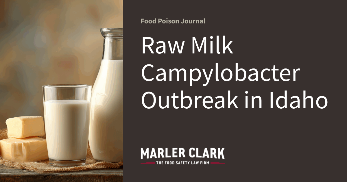 Raw Milk Campylobacter Outbreak in Idaho