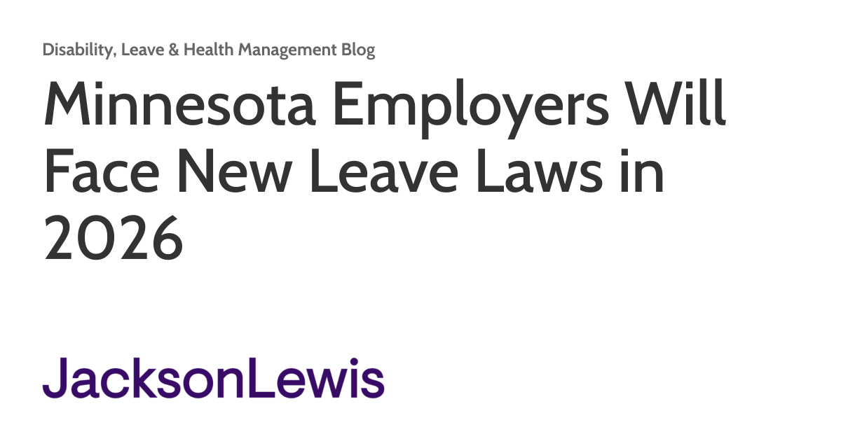 Minnesota Employers Will Face New Leave Laws in 2026 | Disability ...