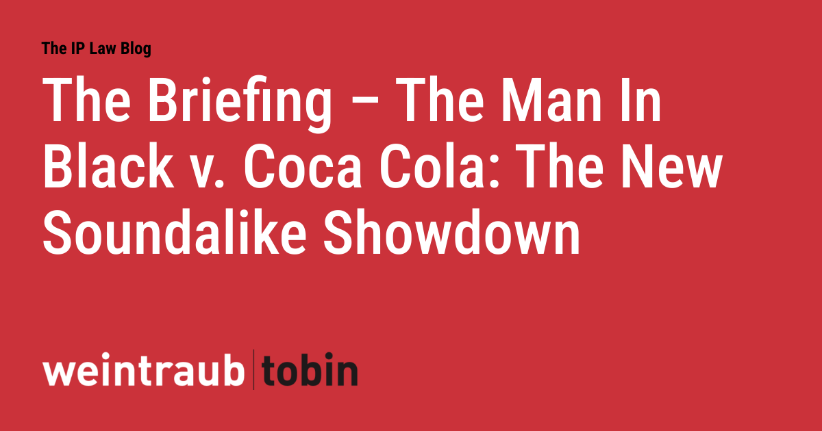 The Briefing - The Man In Black v. Coca Cola: The New Soundalike Showdown