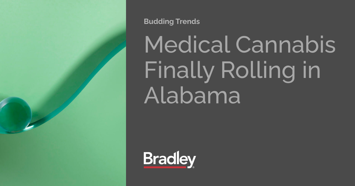 Medical Cannabis Finally Rolling in Alabama | Budding Trends
