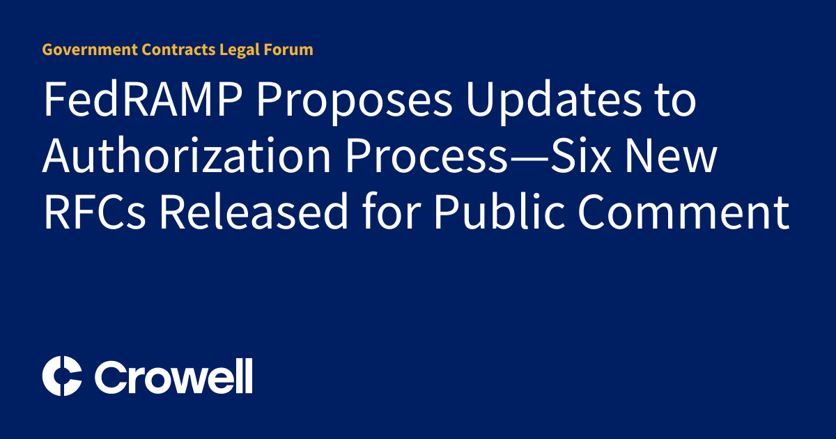 FedRAMP Proposes Updates to Authorization Process—Six New RFCs Released ...