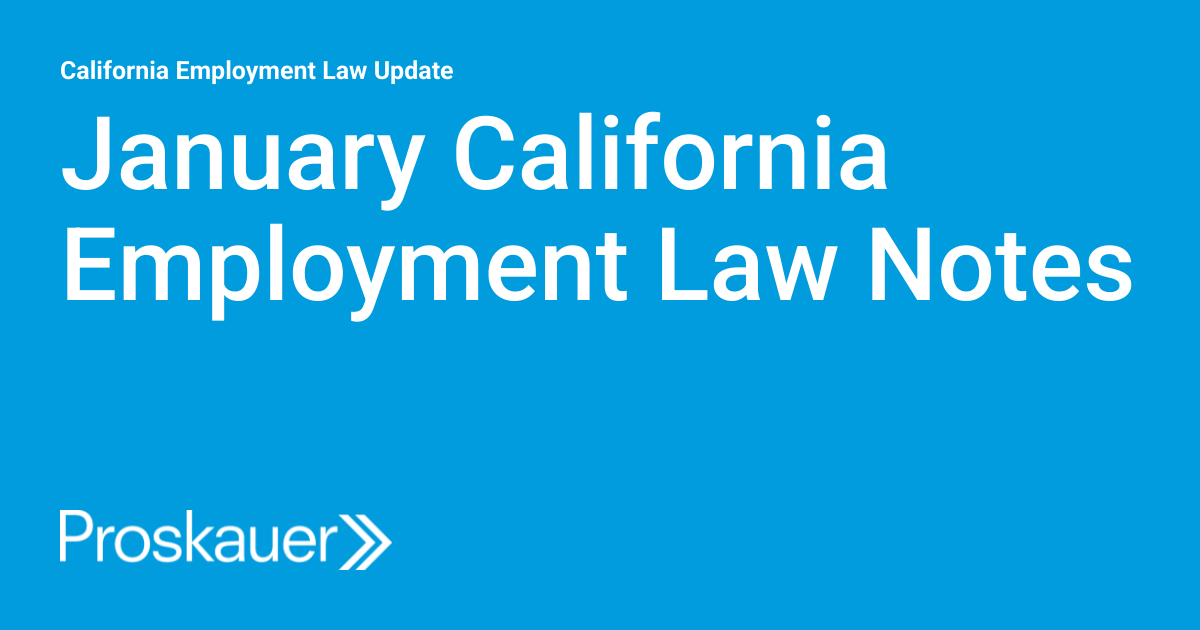 January California Employment Law Notes | California Employment Law Update