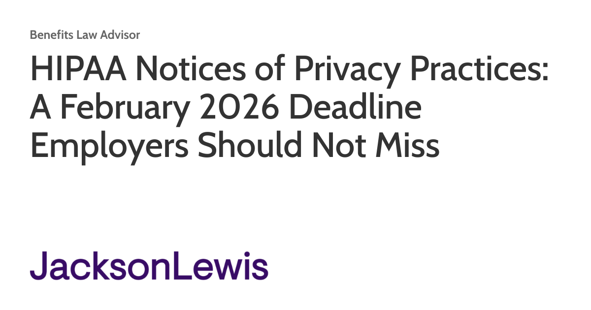 HIPAA Notices of Privacy Practices: A February 2026 Deadline Employers ...