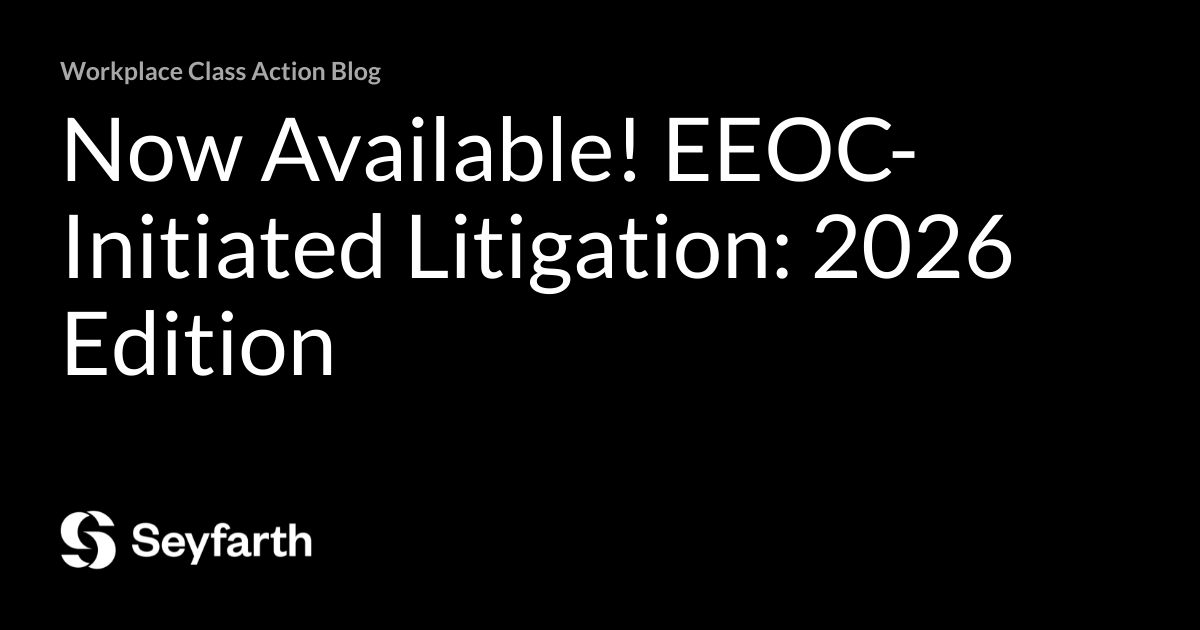 Now Available! EEOC-Initiated Litigation: 2026 Edition