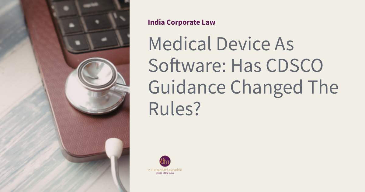 Image showcasing Medical Device As Software: Has CDSCO Guidance Changed The Rules ...