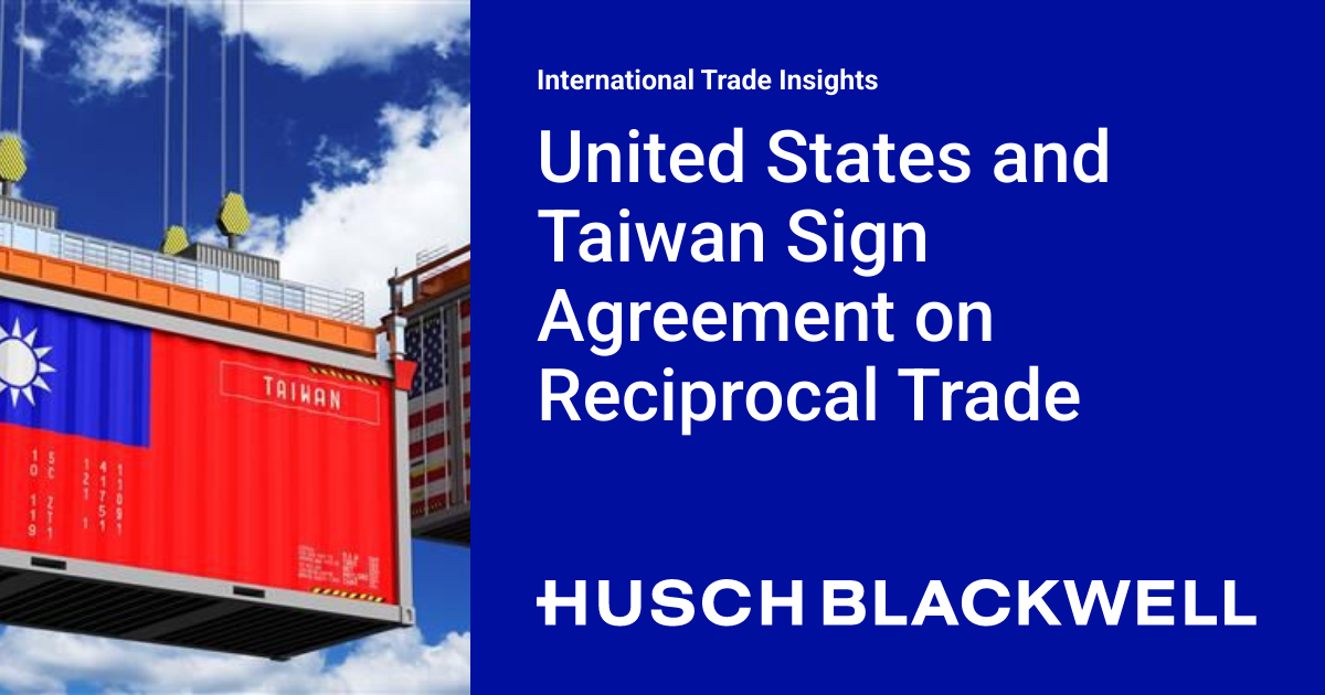 United States and Taiwan Sign Agreement on Reciprocal Trade ...