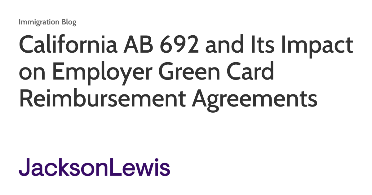 California AB 692 and Its Impact on Employer Green Card Reimbursement Agreements