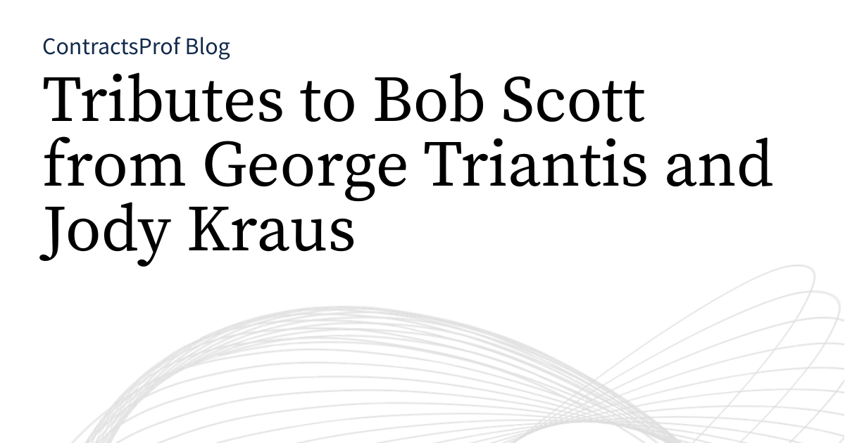 George Triantis Tributes to Bob Scott from George Triantis and Jody Kraus ...