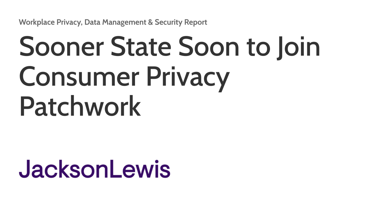 Sooner State Soon to Join Consumer Privacy Patchwork