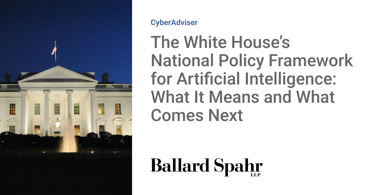 The White House’s National Policy Framework for Artificial Intelligence ...