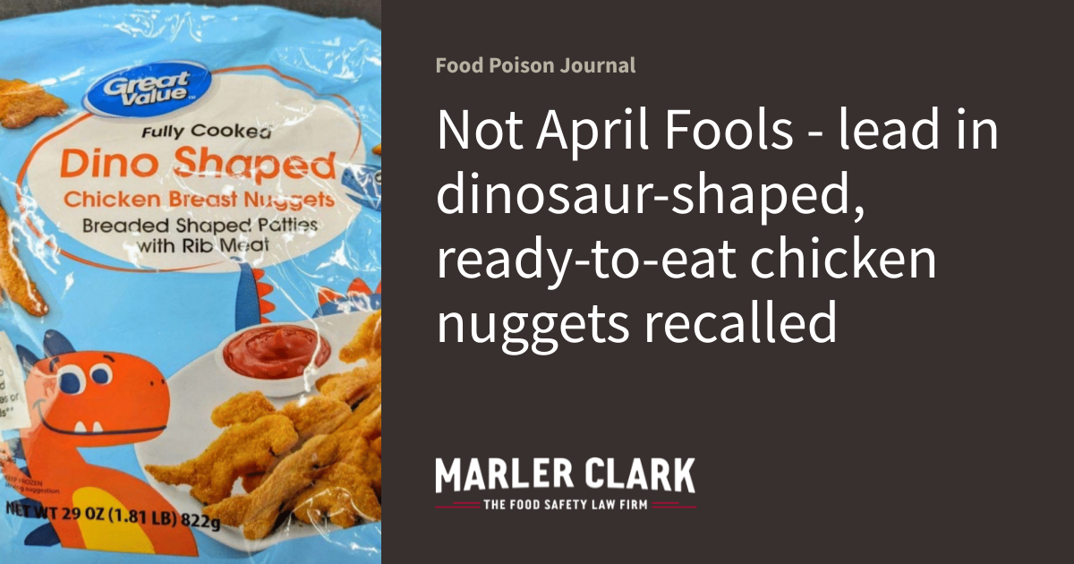 Not April Fools - lead in dinosaur-shaped, ready-to-eat chicken nuggets recalled