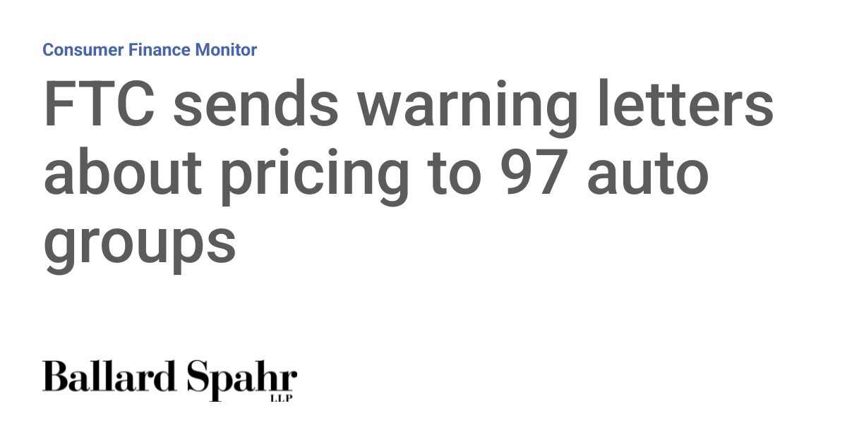 FTC sends warning letters about pricing to 97 auto groups