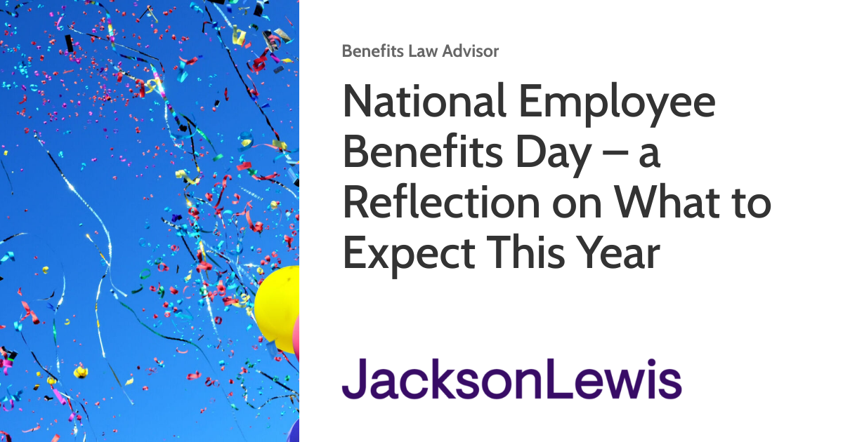 National Employee Benefits Day – a Reflection on What to Expect This Year