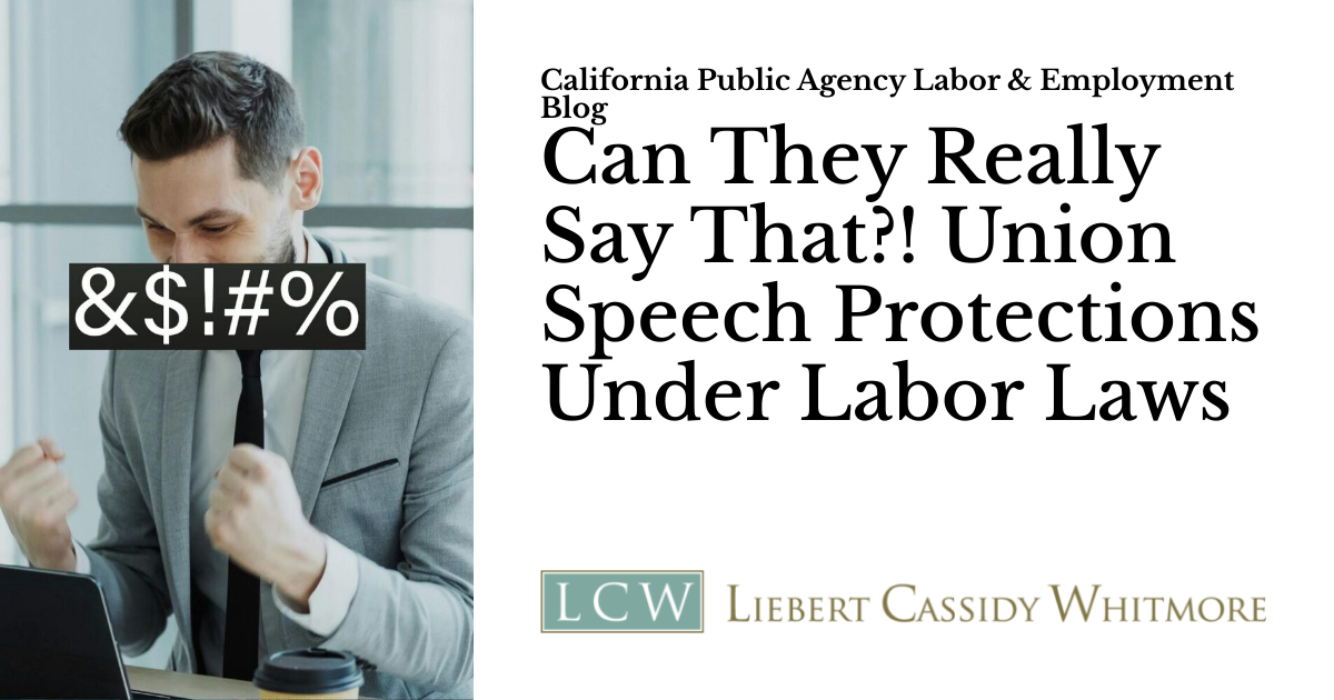 Can They Really Say That?! Union Speech Protections Under Labor Laws ...