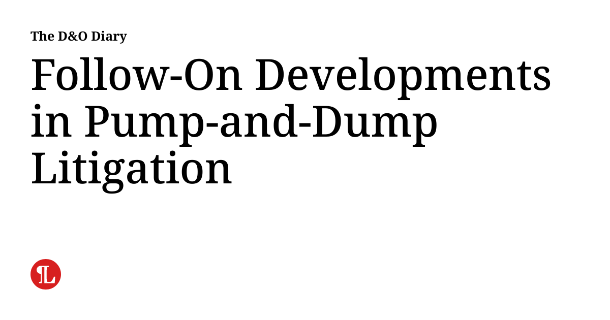 Follow-On Developments in Pump-and-Dump Litigation