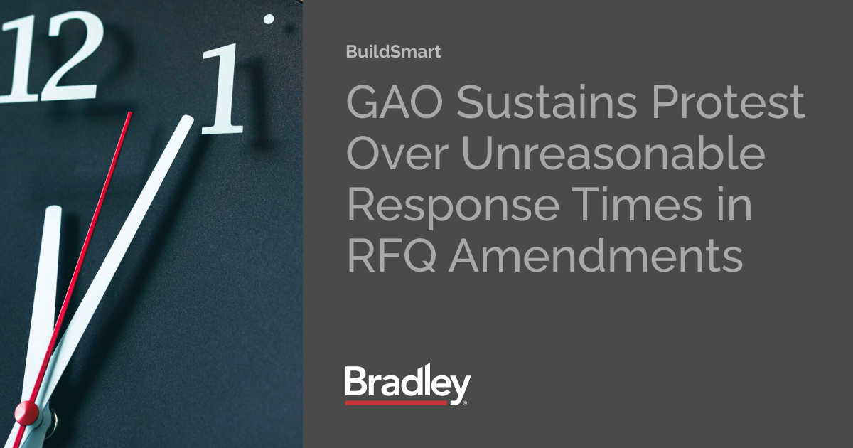 GAO Sustains Protest Over Unreasonable Response Times in RFQ Amendments ...