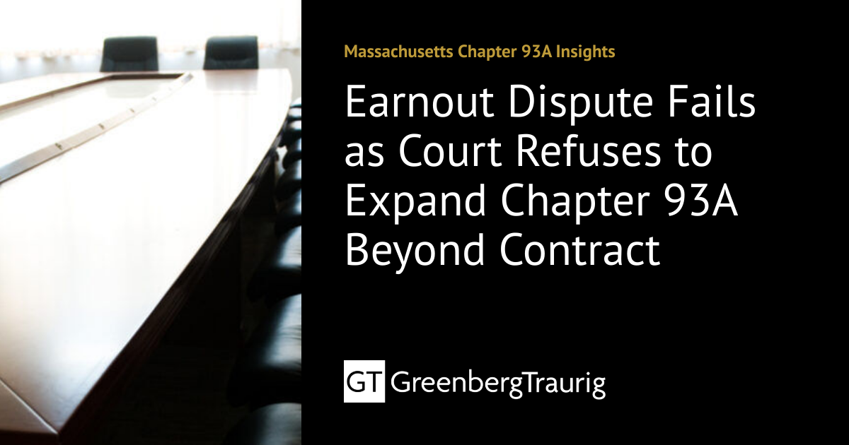 Earnout Dispute Fails as Court Refuses to Expand Chapter 93A Beyond ...
