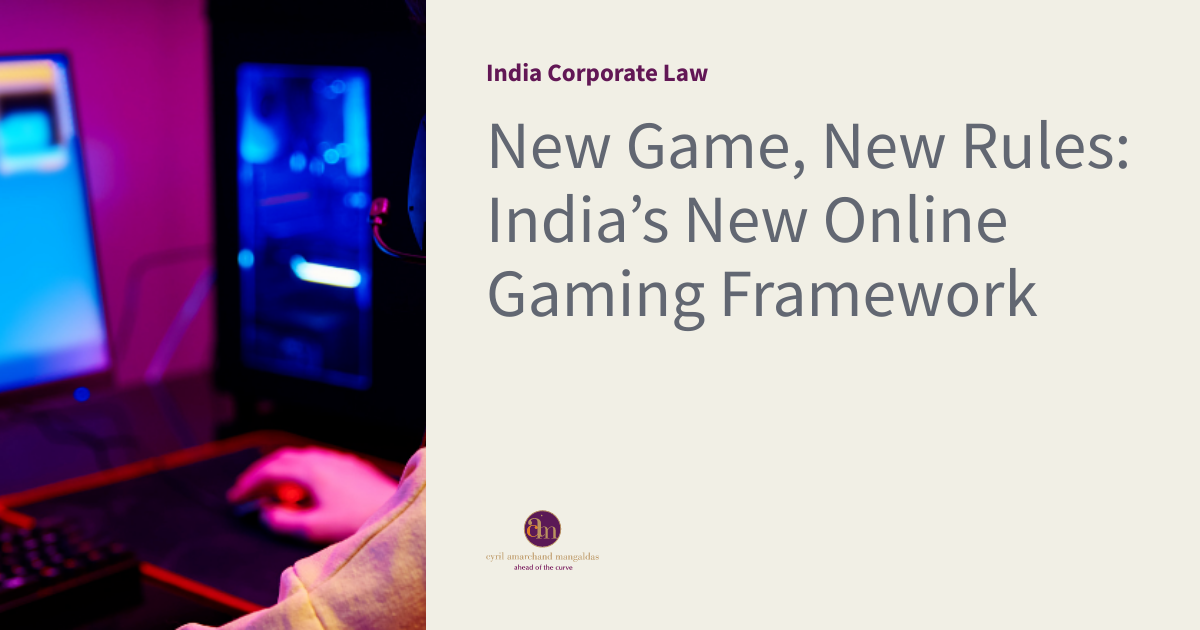 New Game, New Rules: India’s New Online Gaming Framework