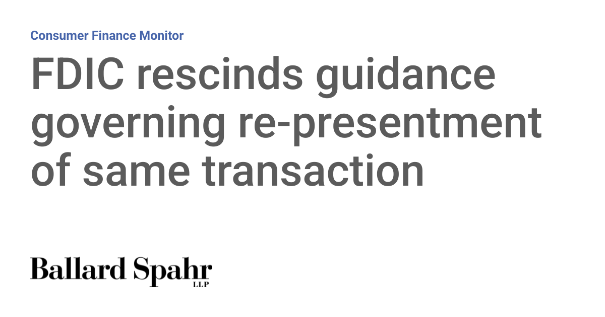 FDIC rescinds guidance governing re-presentment of same transaction