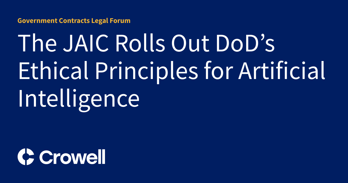 Jaic The JAIC Rolls Out DoD’s Ethical Principles for Artificial Intelligence ...