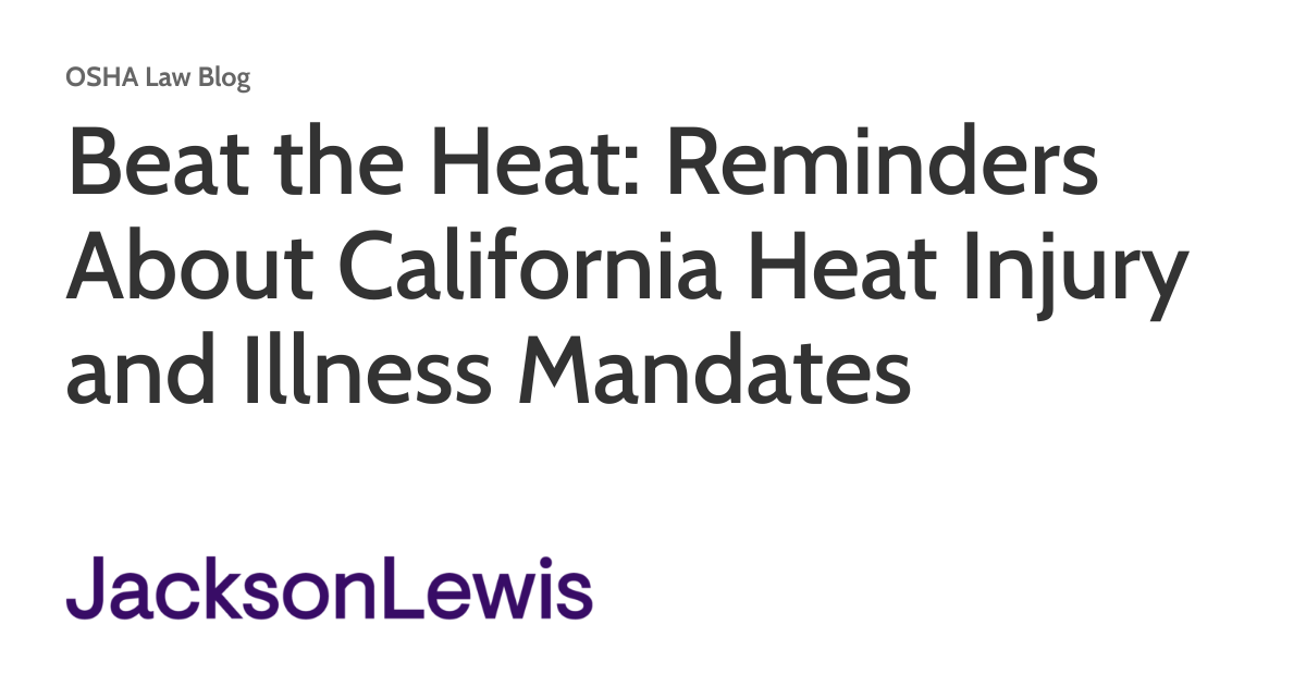 Beat the Heat: Reminders About California Heat Injury and Illness Mandates