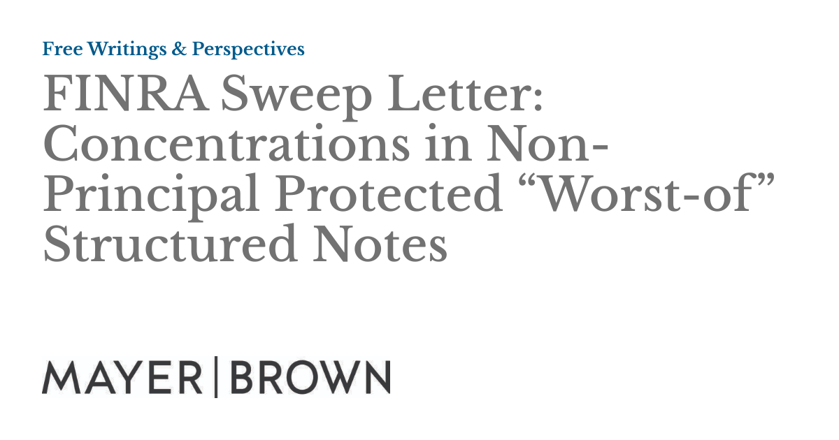 Finra Letters Sample FINRA Sweep Letter: Concentrations in Non-Principal Protected “Worst-of ...