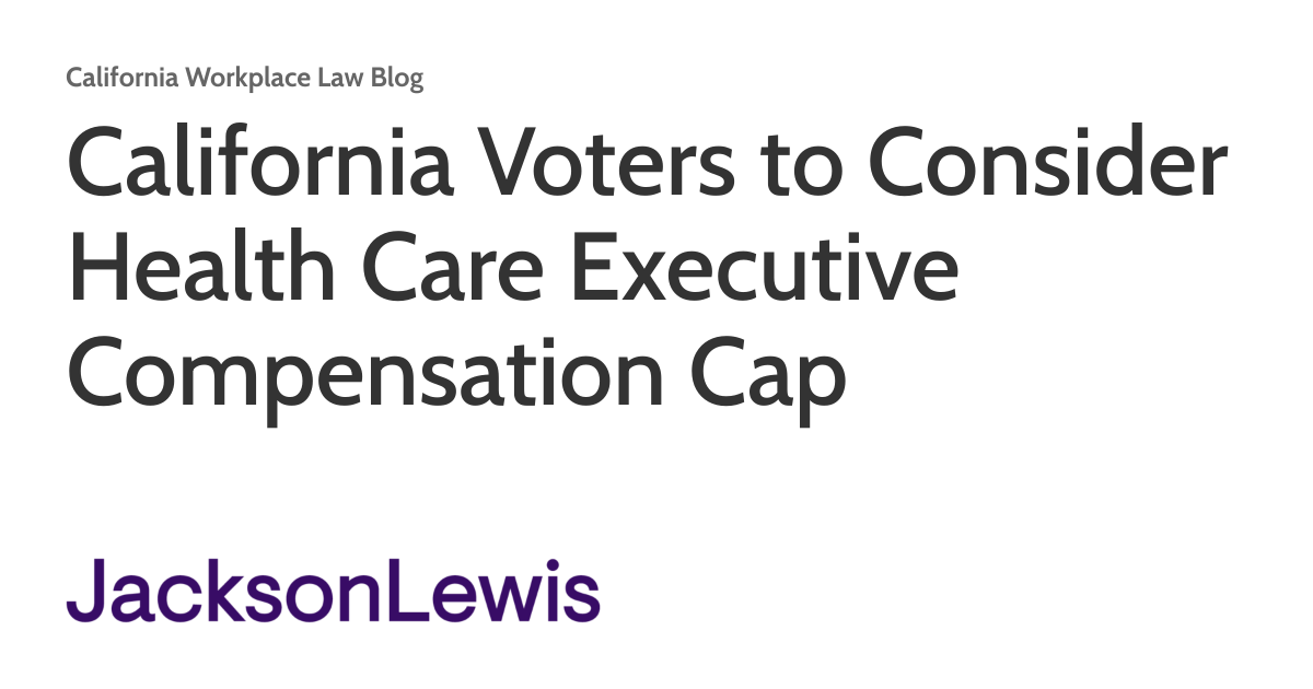 California Voters to Consider Health Care Executive Compensation Cap