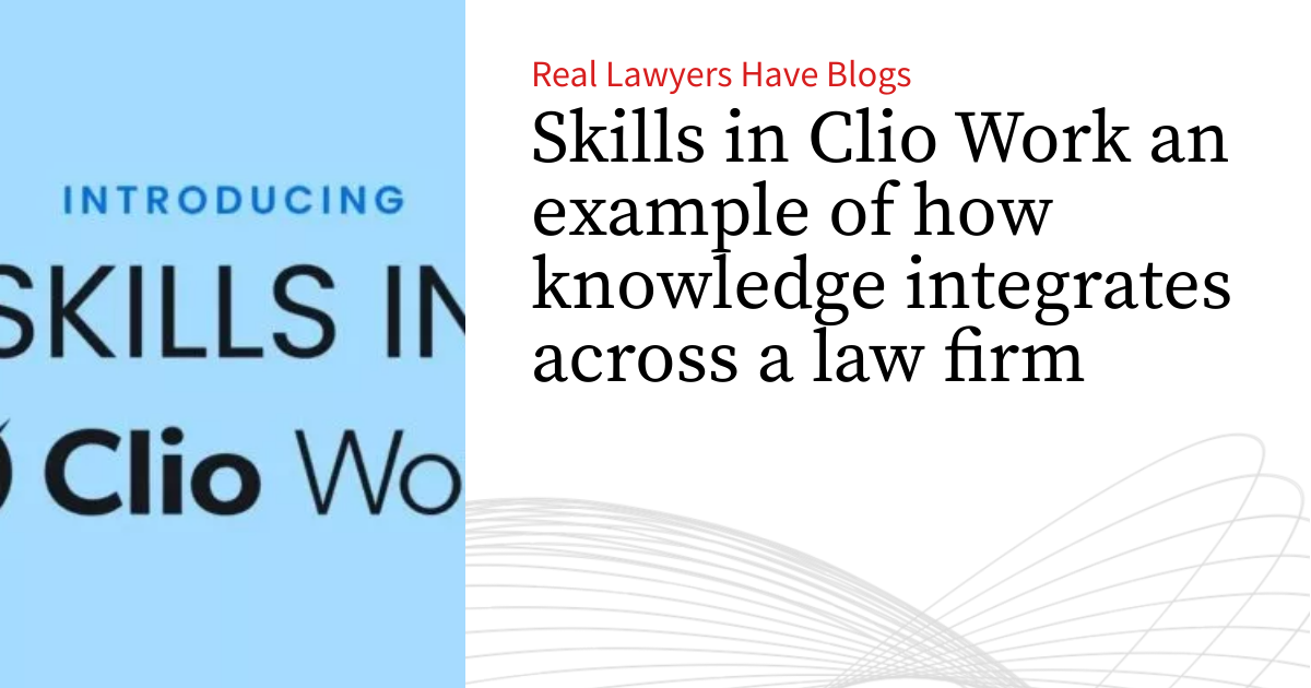 Skills in Clio Work an example of how knowledge integrates across a law ...