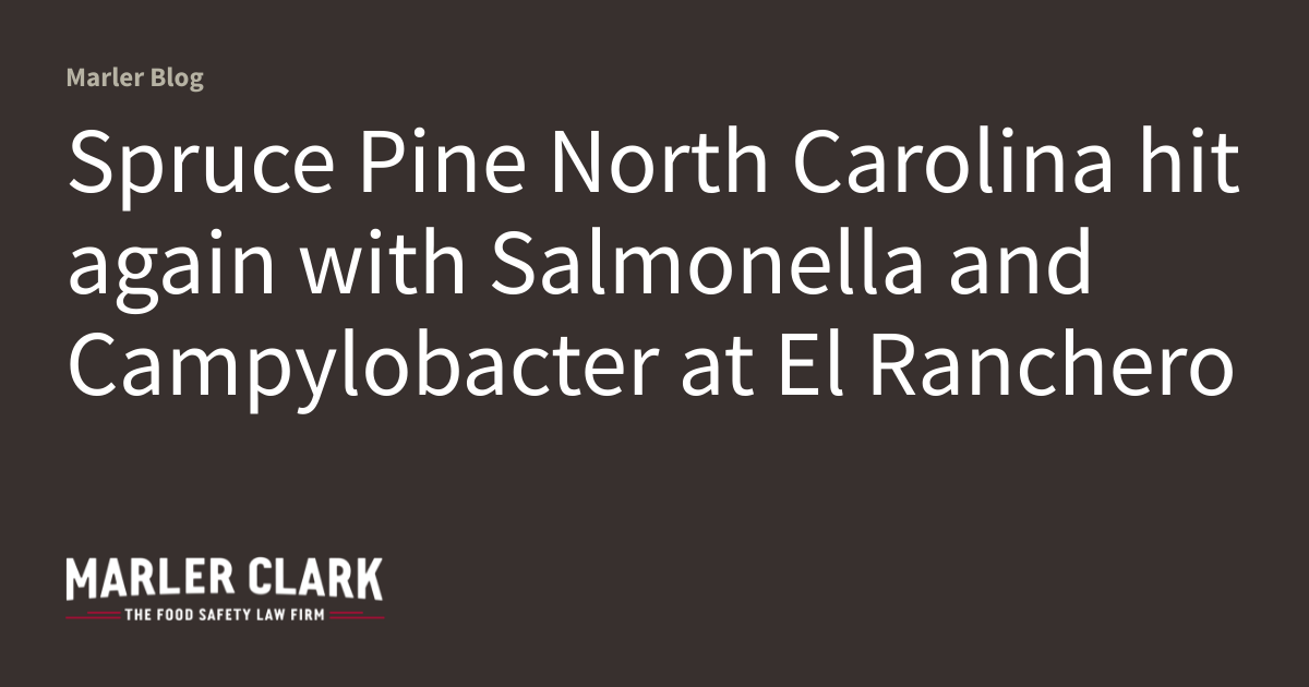 Spruce Pine North Carolina hit again with Salmonella and Campylobacter at El Ranchero