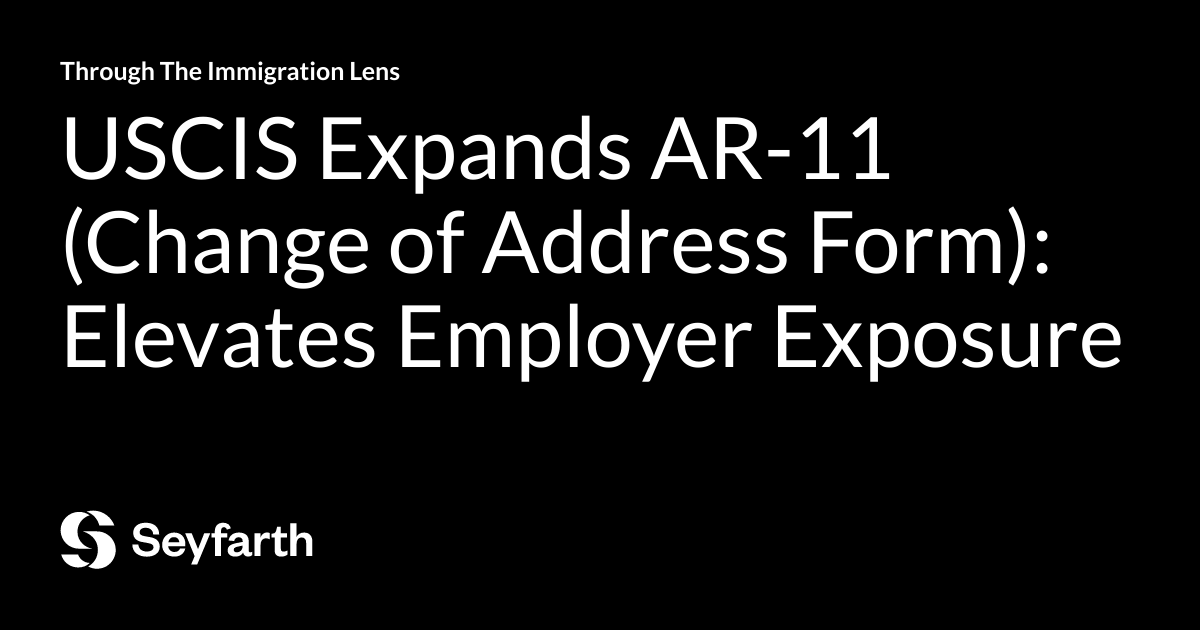 USCIS Expands AR-11 (Change of Address Form): Elevates Employer ...
