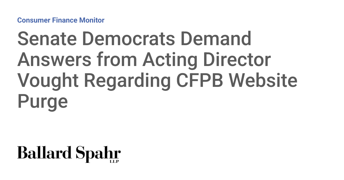 Senate Democrats Demand Answers from Acting Director Vought Regarding CFPB Website Purge