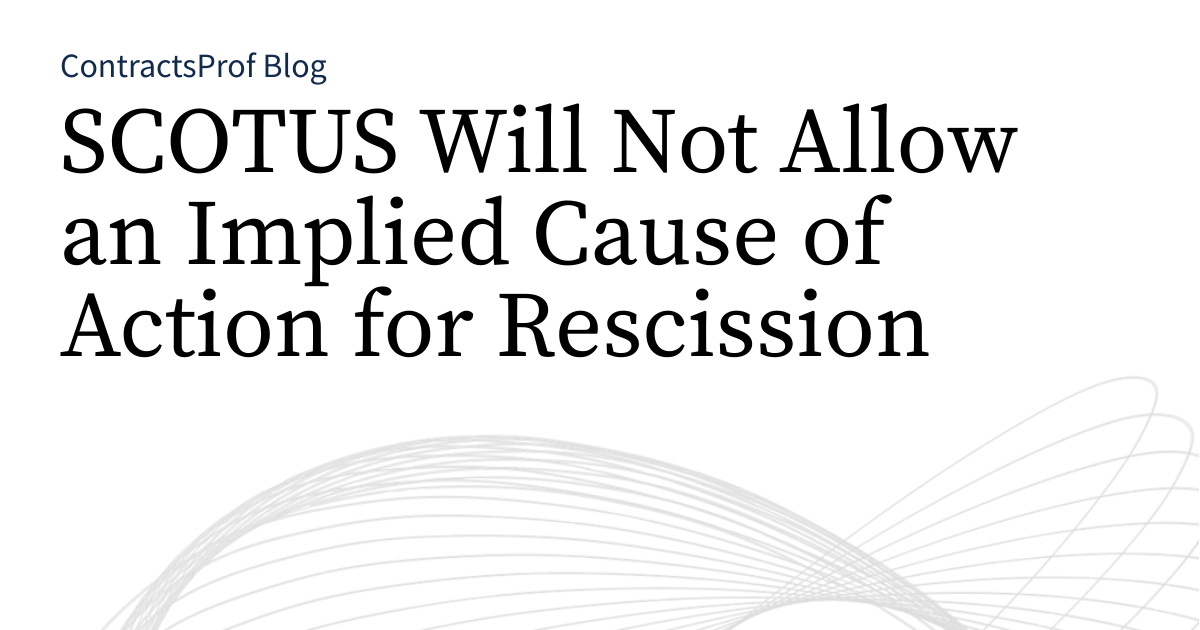 Action For Rescission SCOTUS Will Not Allow an Implied Cause of Action for Rescission ...