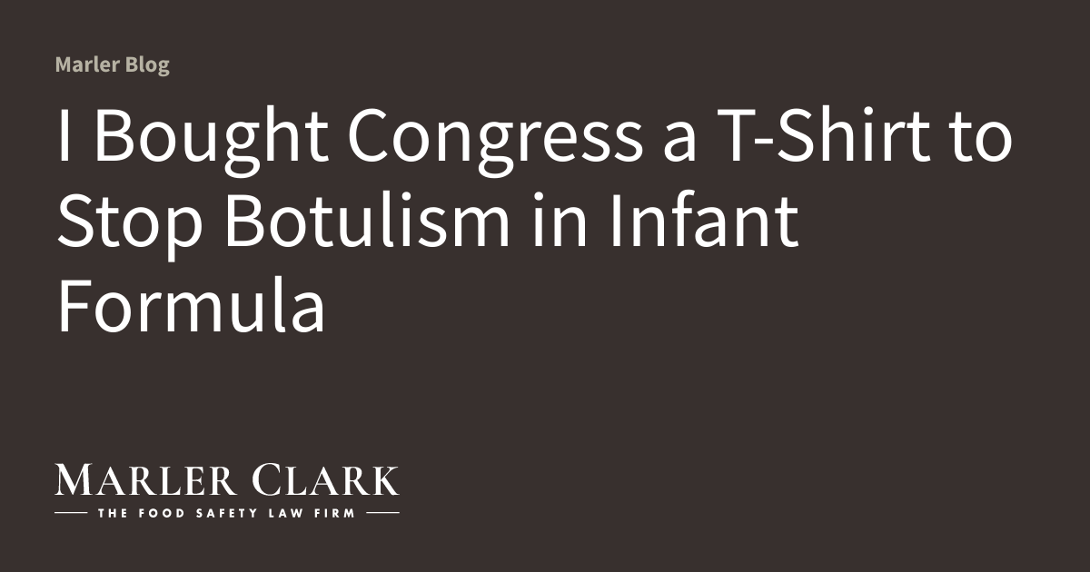 I Bought Congress a T-Shirt to Stop Botulism in Infant Formula