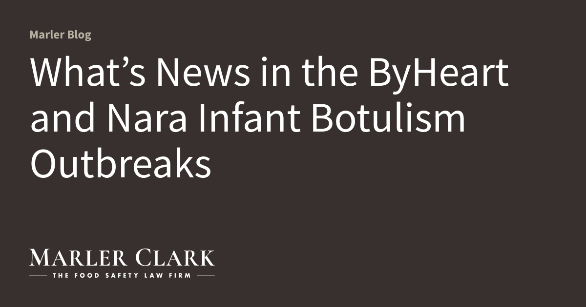 What’s News in the ByHeart and Nara Infant Botulism Outbreaks
