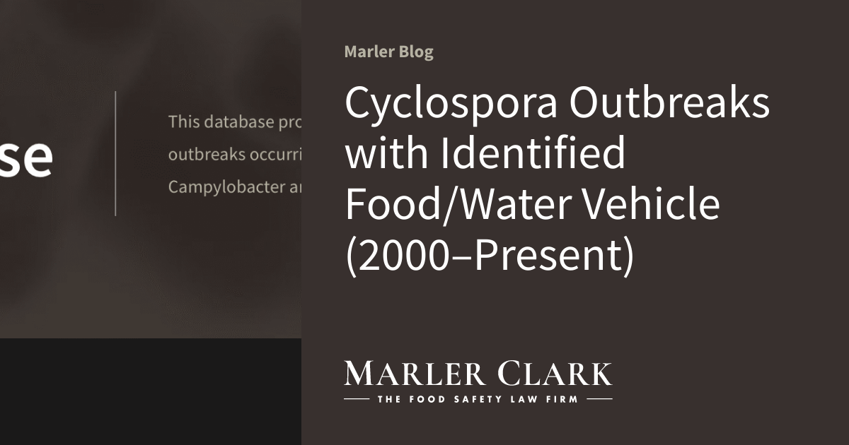 Cyclospora Outbreaks with Identified Food/Water Vehicle (2000–Present)