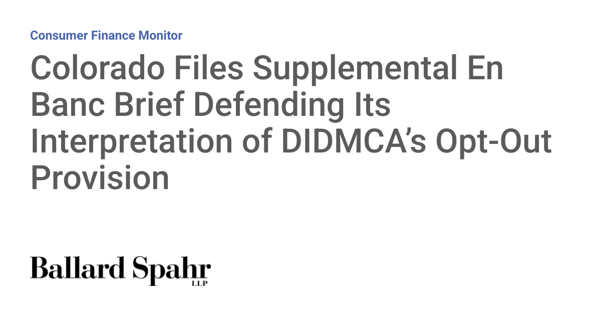 Colorado Files Supplemental En Banc Brief Defending Its Interpretation of DIDMCA’s Opt-Out Provision