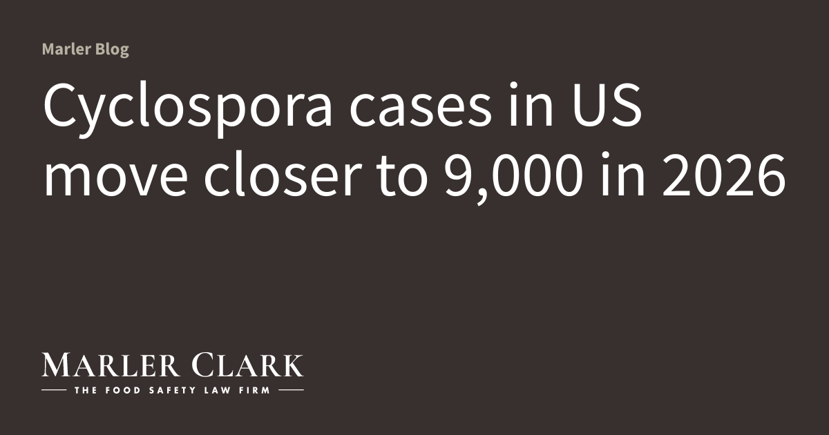 Cyclospora cases in US move closer to 9,000 in 2026