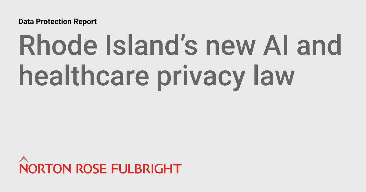 Rhode Island introduces new legislation on AI and healthcare privacy. Rhode Island introduces new legislation on AI and healthcare privacy.
