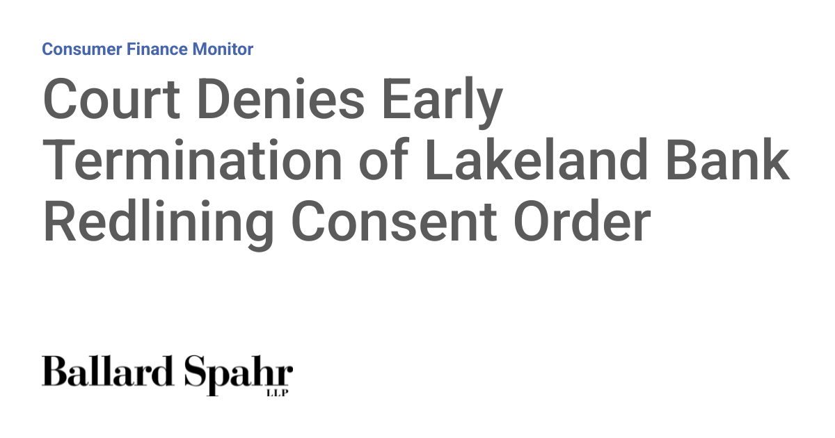 Court Denies Early Termination of Lakeland Bank Redlining Consent Order