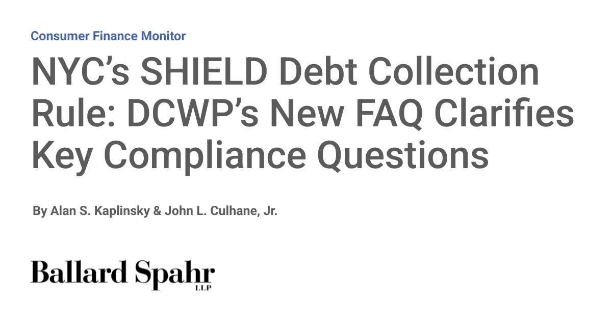 NYC’s SHIELD Debt Collection Rule: DCWP’s New FAQ Clarifies Key Compliance Questions