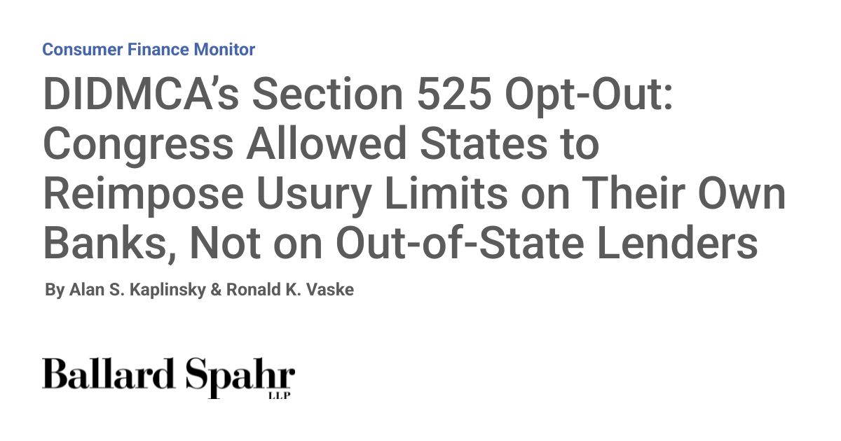 DIDMCA’s Section 525 Opt-Out: Congress Allowed States to Reimpose Usury Limits on Their Own Banks, Not on Out-of-State Lenders