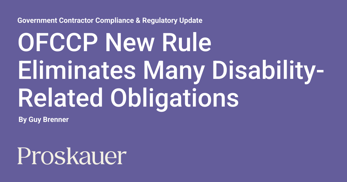 OFCCP New Rule Eliminates Many Disability-Related Obligations