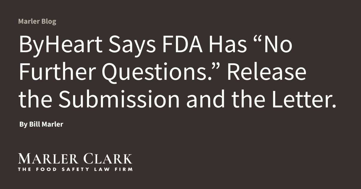 ByHeart Says FDA Has “No Further Questions.” Release the Submission and the Letter.